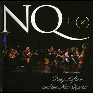 Doug Lofstrom & the New Quarter - NT + (X)  CD